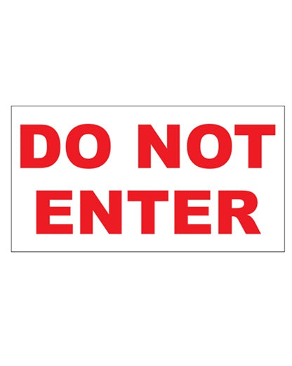 Do Not Enter Coroplast Sign