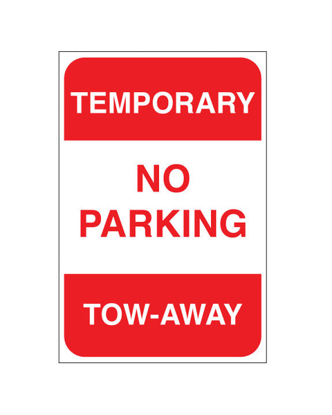 Temporary No Parking Tow Away Zone Sign