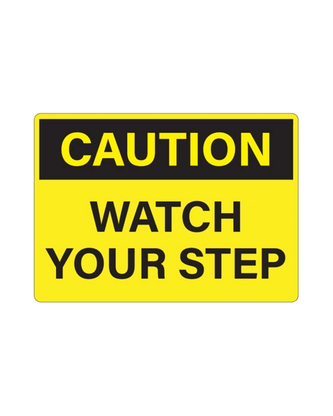 Caution Watch your Step Sig 10"x14" Aluminium Composite - Surrey Print Shop