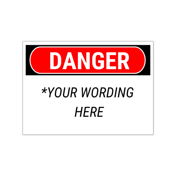 Custom Danger Sign Print