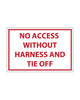 No Access without Harness and Tie Off Sign