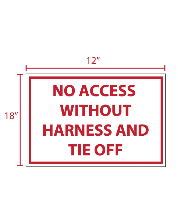 No Access without Harness Construction Sign 12" x 18"