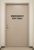 Emergency exit only decal matte black applied to door