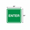 Green sign with 'ENTER' text 23"x23"