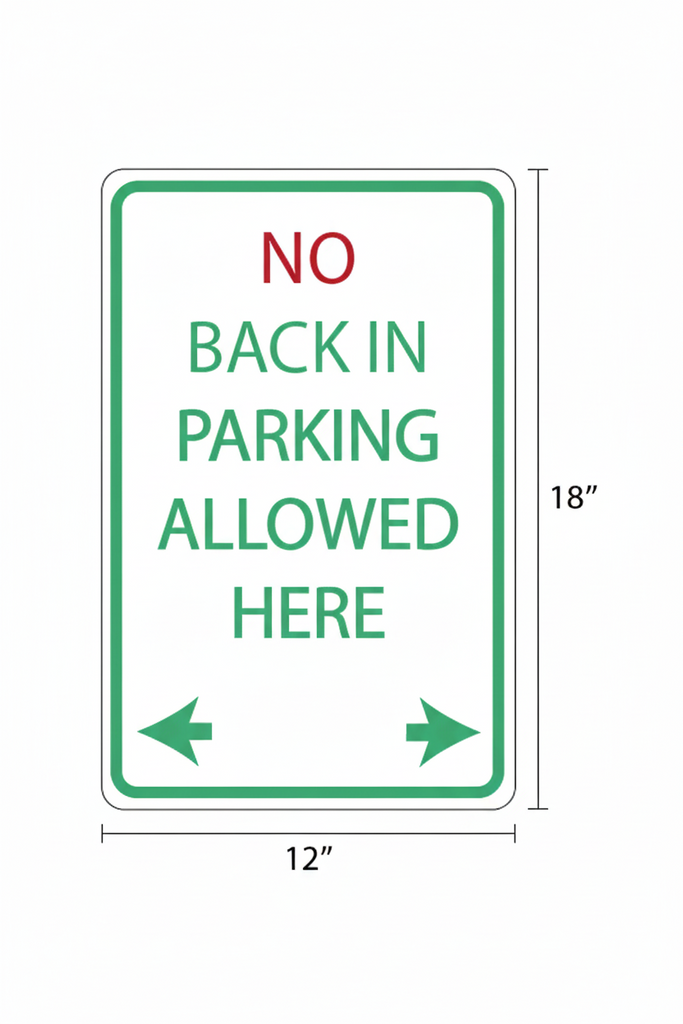 No back in parking allowed here sign measurements 12" x 18"