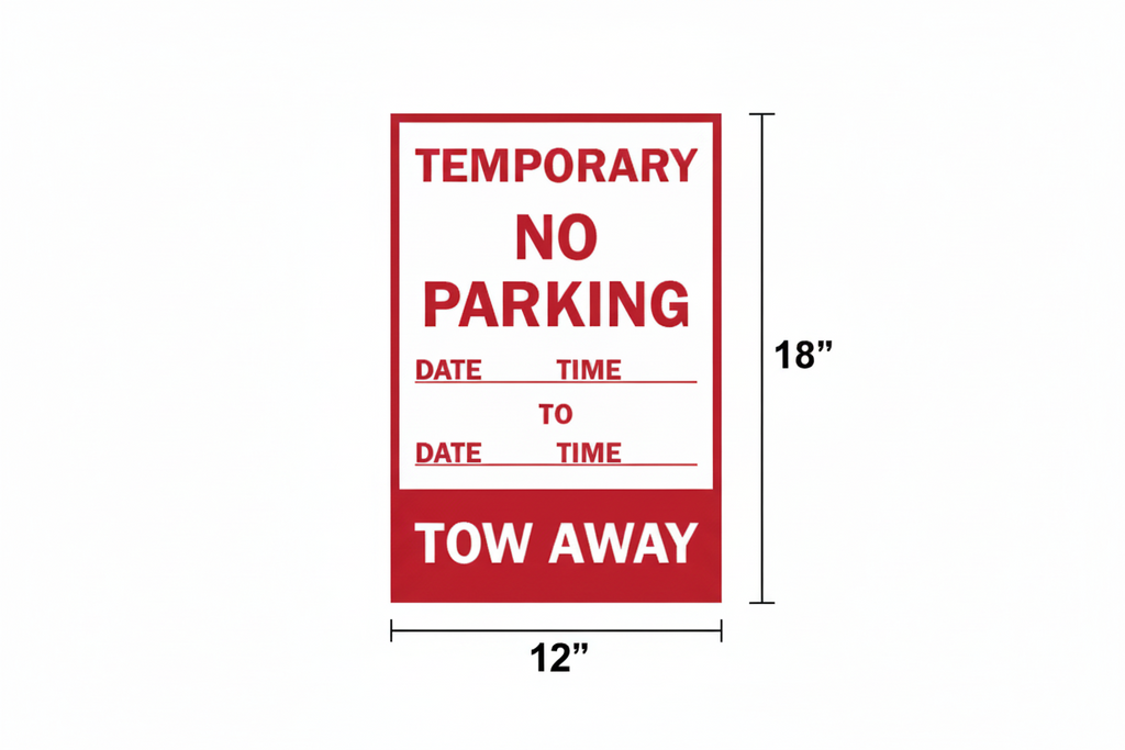 Temporary no parking sign with dimensions 12"W x 18"H