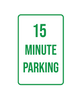 15 Minute Parking Sign Aluminum Composite 12”x18”x 3mm - BC Retail Supplies