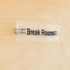 Break Room Sign - Acrylic with Standoffs - BC Retail Supplies