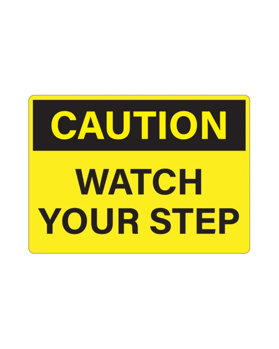 Caution Watch your Step Sig 10"x14" Aluminium Composite - Surrey Print Shop