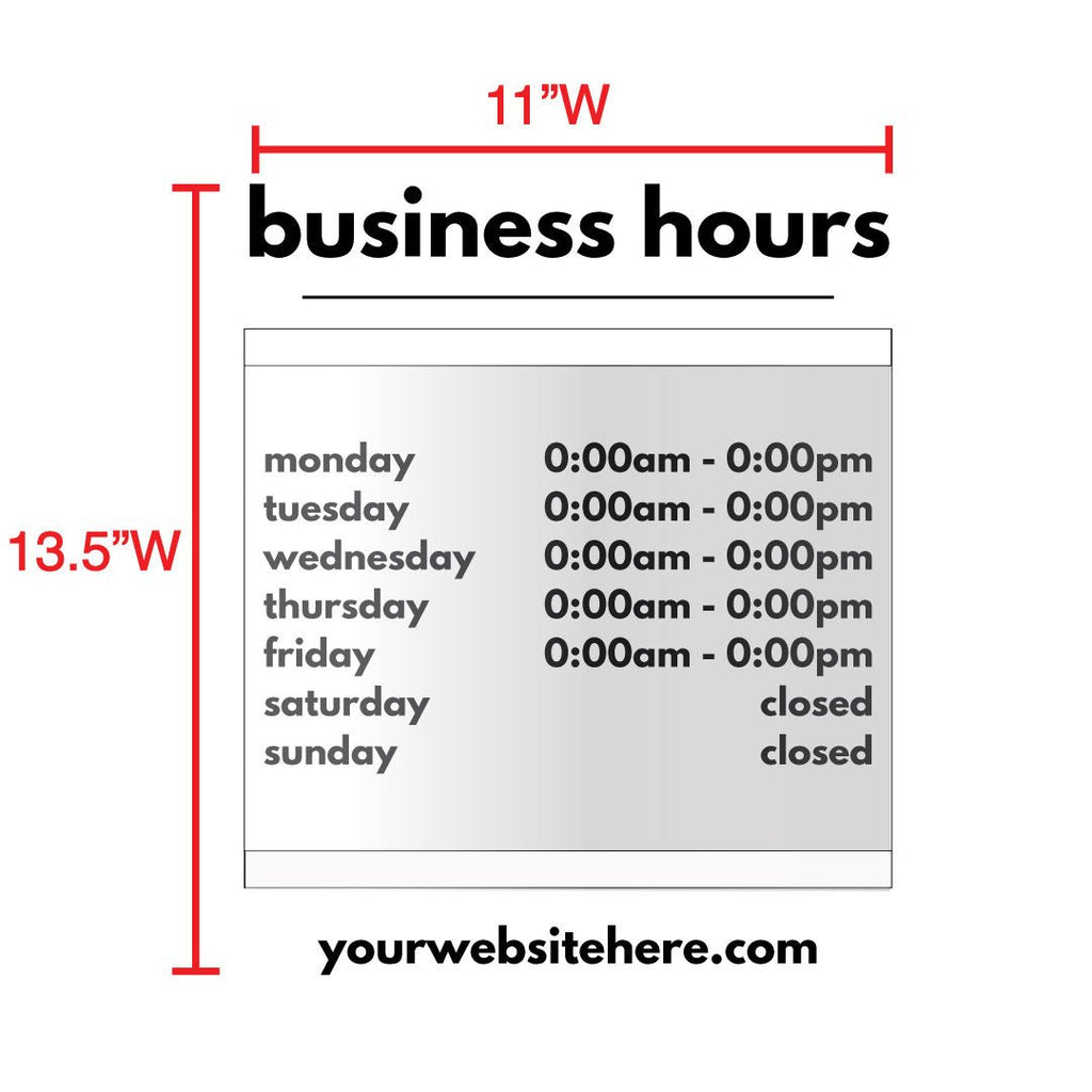 Custom Business Hours Window Decal with Acrylic Sign Holder 11"Wx13.5"H - BC Retail Supplies