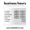 Custom Business Hours Window Decal with Acrylic Sign Holder 11"Wx13.5"H - BC Retail Supplies