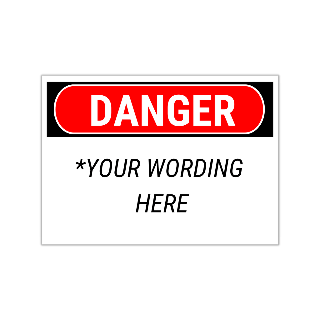 Custom Danger Sign - BC Retail Supplies