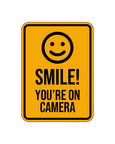 Smile! You're On Camera Sign Aluminum Composite 12”x18” - Surrey Sign Shop