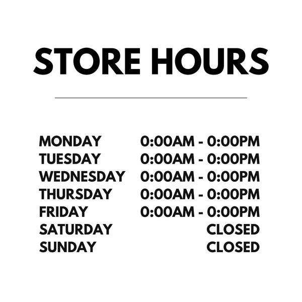 Store Hours Vinyl Window Decal - 11"Wx10"H - Surrey Sign Shop
