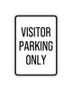 Visitor Parking Only Sign Aluminum Composite 12”x18”x 3mm - Surrey Sign Shop
