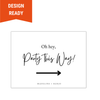 Design Ready Party this Way Directional Event Sign - Black and White with arrow pointing right