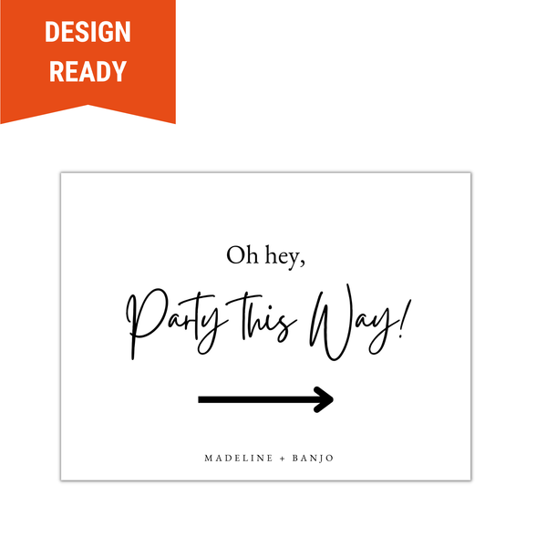 Design Ready Party this Way Directional Event Sign - Black and White with arrow pointing right